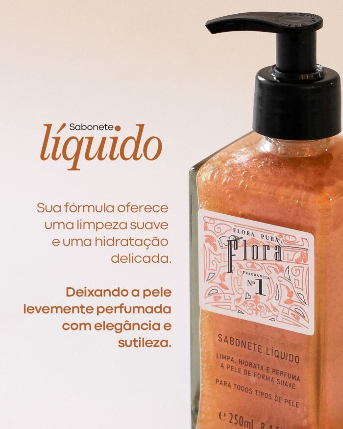 SABONETE LIQUIDO FLORA Nº 1 - 250ML | FLORA PURA